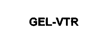 GEL-VTR