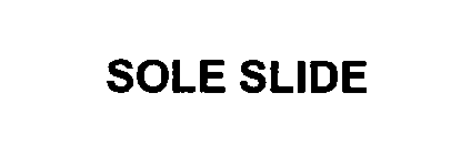 SOLE SLIDE
