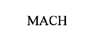 MACH