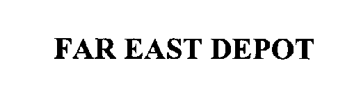 FAR EAST DEPOT