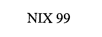 NIX 99