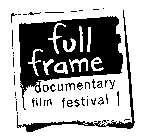FULL FRAME DOCUMENTARY FILM FESTIVAL