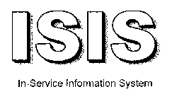 ISIS IN-SERVICE INFORMATION SYSTEM