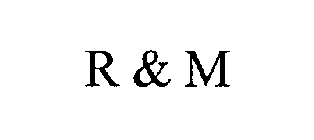 R & M