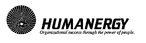 HUMANERGY ORGANIZATIONAL SUCCESS THROUGH THE POWER OF PEOPLE.