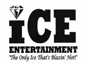ICE ENTERTAINMENT 