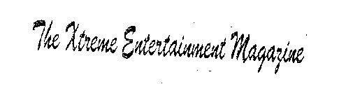 THE XTREME ENTERTAINMENT MAGAZINE