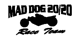 MAD DOG 20/20 RACE TEAM