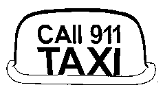 CALL 911 TAXI