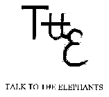 TTTE TALK TO THE ELEPHANTS