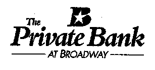 THE PRIVATE BANK AT BROADWAY