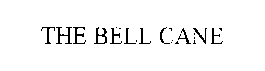 THE BELL CANE