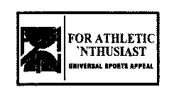 FAN FOR ATHLETIC 'NTHUSIAST UNIVERSAL SPORTS APPEAL