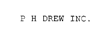 P H DREW INC.