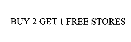 BUY 2 GET 1 FREE STORES