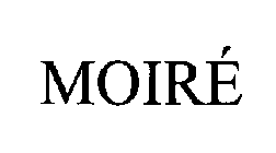 MOIRÉ