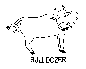 BULL DOZER