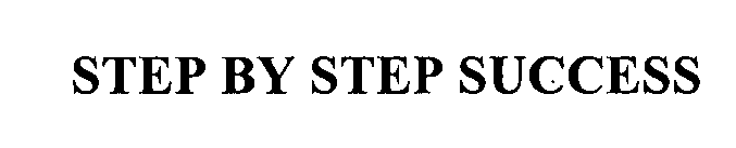 STEP BY STEP SUCCESS