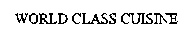 WORLD CLASS CUISINE