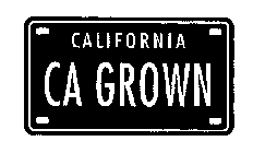 CALIFORNIA CA GROWN