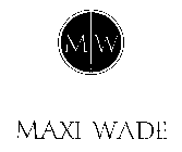 MW MAXI WADE