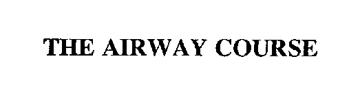 THE AIRWAY COURSE