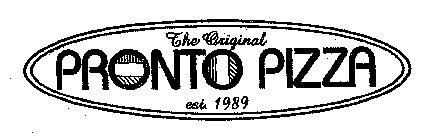 THE ORIGINAL PRONTO PIZZA EST. 1989
