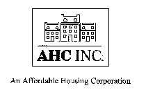 AHC INC.  AN AFFORDABLE HOUSING CORPORATIONION