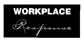 WORKPLACE RESPONSE