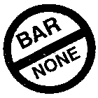 BAR NONE