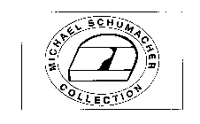 MICHAEL SCHUMACHER COLLECTION