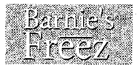 BARNIE'S FREEZ