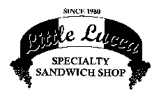 LITTLE LUCCA SPECIALTY SANDWICH SHOP SINCE 1980