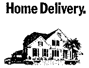 HOME DELIVERY.