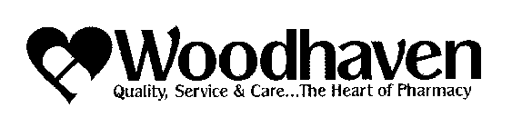 WOODHAVEN QUALITY, SERVICE & CARE...THEHEART OF PHARMACY