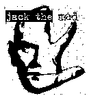 JACK THE MAD