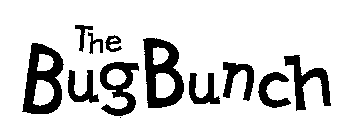 THE BUG BUNCH