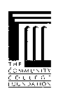 THE COMMUNITY COLLEGE FOUNDATION