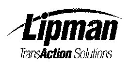 LIPMAN TRANSACTION SOLUTIONS