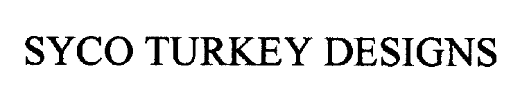 SYCO TURKEY DESIGNS