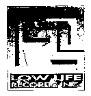 LOW LIFE RECORDS, INC.