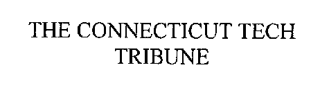 THE CONNECTICUT TECH TRIBUNE
