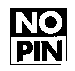 NO PIN