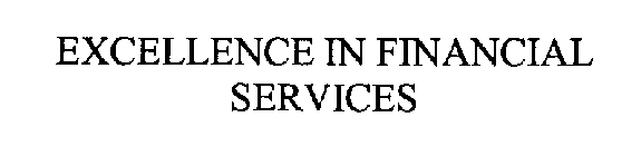 EXCELLENCE IN FINANCIAL SERVICES