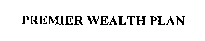 PREMIER WEALTH PLAN