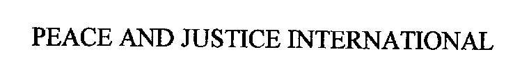 PEACE AND JUSTICE INTERNATIONAL