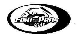 FISH WITH THE PROS FOR KIDS