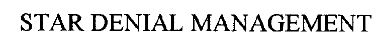 STAR DENIAL MANAGEMENT
