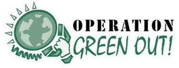 OPERATION GREEN OUT!