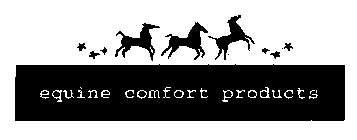 EQUINE COMFORT PRODUCTS